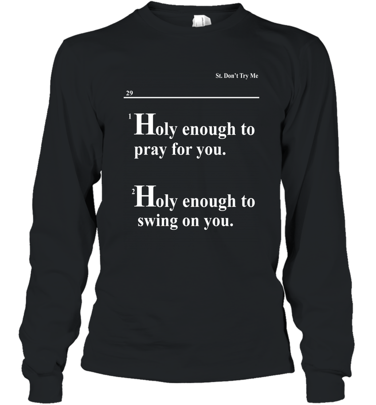 Lovely Mimi Holy Enough To Pray For You Hood Enough To Swing On You Long Sleeve T-Shirt - NFLFanGift