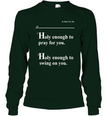 Lovely Mimi Holy Enough To Pray For You Hood Enough To Swing On You Long Sleeve T-Shirt - NFLFanGift