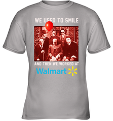 Horror character movie We used to smile and then we worked at Walmart Youth T-Shirt - NFLFanGift