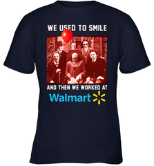 Horror character movie We used to smile and then we worked at Walmart Youth T-Shirt - NFLFanGift