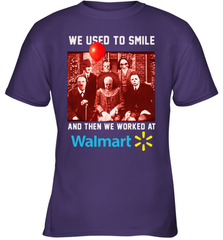 Horror character movie We used to smile and then we worked at Walmart Youth T-Shirt - NFLFanGift