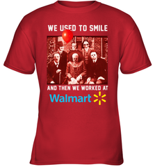 Horror character movie We used to smile and then we worked at Walmart Youth T-Shirt - NFLFanGift
