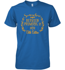 Somewhere Between Proverbs 31 Beth Dutton Men's Premium T-Shirt - NFLFanGift