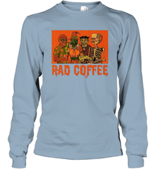 Rad Coffee Halloween Long Sleeve T-Shirt - NFLFanGift