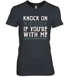 Oakland Football Knock On Wood If you're With Me Women's The Boyfriend Tee - NFLFanGift