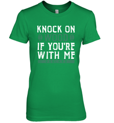 Oakland Football Knock On Wood If you're With Me Women's The Boyfriend Tee - NFLFanGift