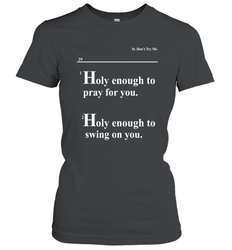 Lovely Mimi Holy Enough To Pray For You Hood Enough To Swing On You Women's T-Shirt - NFLFanGift