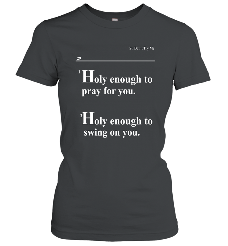 Lovely Mimi Holy Enough To Pray For You Hood Enough To Swing On You Women's T-Shirt - NFLFanGift