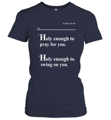 Lovely Mimi Holy Enough To Pray For You Hood Enough To Swing On You Women's T-Shirt - NFLFanGift