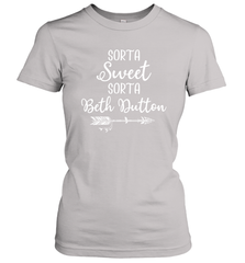Beth Dutton Sorta Sweet Sorta Beth Dutton Women's T-Shirt - NFLFanGift