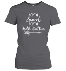 Beth Dutton Sorta Sweet Sorta Beth Dutton Women's T-Shirt - NFLFanGift