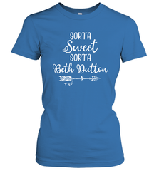 Beth Dutton Sorta Sweet Sorta Beth Dutton Women's T-Shirt - NFLFanGift