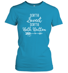Beth Dutton Sorta Sweet Sorta Beth Dutton Women's T-Shirt - NFLFanGift