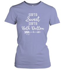 Beth Dutton Sorta Sweet Sorta Beth Dutton Women's T-Shirt - NFLFanGift