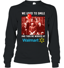 Horror character movie We used to smile and then we worked at Walmart Youth Long Sleeve T-Shirt - NFLFanGift