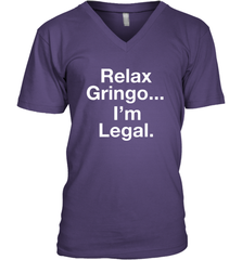 Relax Gringo I'm Legal Men's Vneck - NFLFanGift