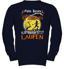 Mein Besen ist zerbrochen also geh ich jetzt Laufen Halloween Youth Sweatshirt - NFLFanGift