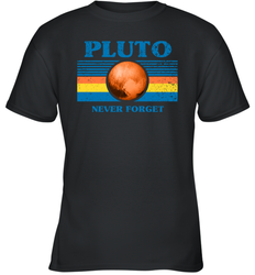 Never Forget Pluto Space Youth T-Shirt - NFLFanGift