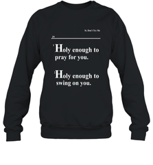 Lovely Mimi Holy Enough To Pray For You Hood Enough To Swing On You Crewneck Sweatshirt - NFLFanGift