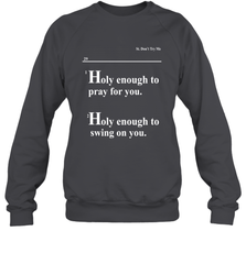 Lovely Mimi Holy Enough To Pray For You Hood Enough To Swing On You Crewneck Sweatshirt - NFLFanGift