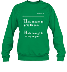 Lovely Mimi Holy Enough To Pray For You Hood Enough To Swing On You Crewneck Sweatshirt - NFLFanGift