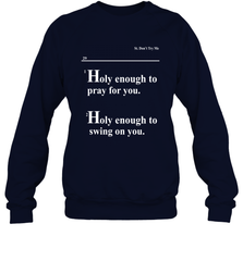 Lovely Mimi Holy Enough To Pray For You Hood Enough To Swing On You Crewneck Sweatshirt - NFLFanGift