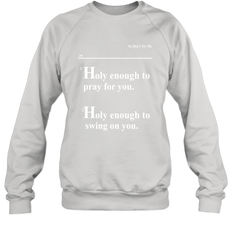 Lovely Mimi Holy Enough To Pray For You Hood Enough To Swing On You Crewneck Sweatshirt - NFLFanGift