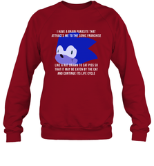 I Have A Brain Parasite That Attracts Me To The Sonic Franchise Crewneck Sweatshirt - NFLFanGift
