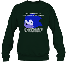 I Have A Brain Parasite That Attracts Me To The Sonic Franchise Crewneck Sweatshirt - NFLFanGift