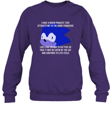I Have A Brain Parasite That Attracts Me To The Sonic Franchise Crewneck Sweatshirt - NFLFanGift