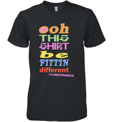 Oh This Shirt Be Fittin Different Men's Premium T-Shirt - NFLFanGift