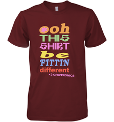 Oh This Shirt Be Fittin Different Men's Premium T-Shirt - NFLFanGift
