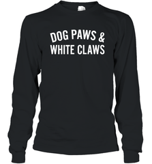 Dog Paws And White Claws 1 Long Sleeve T-Shirt - NFLFanGift