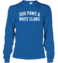 Dog Paws And White Claws 1 Long Sleeve T-Shirt - NFLFanGift