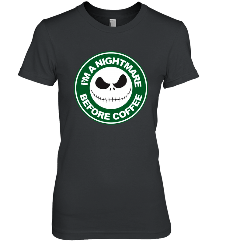 Starbucks Inspired Jack Skellington Coffee I'm A Nightmare Before Coffee Women's The Boyfriend Tee - NFLFanGift
