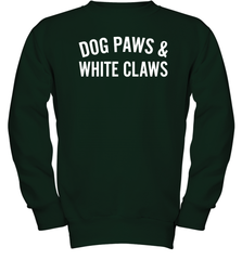 Dog Paws And White Claws 1 Youth Sweatshirt - NFLFanGift