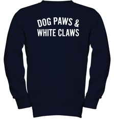 Dog Paws And White Claws 1 Youth Sweatshirt - NFLFanGift