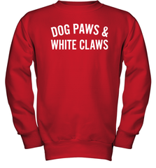 Dog Paws And White Claws 1 Youth Sweatshirt - NFLFanGift