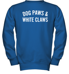 Dog Paws And White Claws 1 Youth Sweatshirt - NFLFanGift