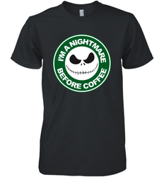 Starbucks Inspired Jack Skellington Coffee I'm A Nightmare Before Coffee Men's Premium T-Shirt - NFLFanGift