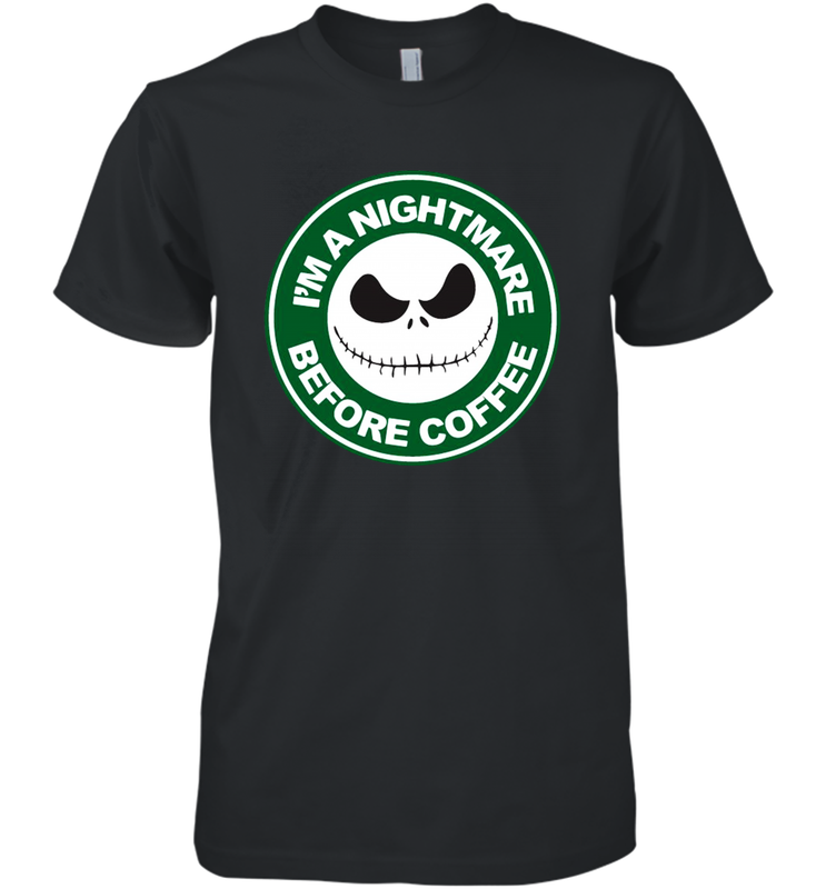 Starbucks Inspired Jack Skellington Coffee I'm A Nightmare Before Coffee Men's Premium T-Shirt - NFLFanGift