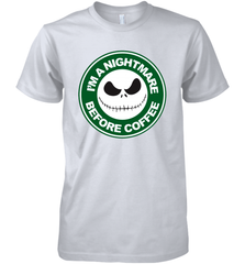 Starbucks Inspired Jack Skellington Coffee I'm A Nightmare Before Coffee Men's Premium T-Shirt - NFLFanGift