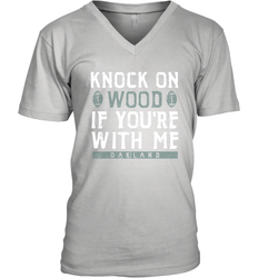 Oakland Football Knock On Wood If you're With Me Men's Vneck - NFLFanGift