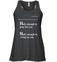 Lovely Mimi Holy Enough To Pray For You Hood Enough To Swing On You Racerback Tank - NFLFanGift