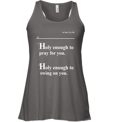 Lovely Mimi Holy Enough To Pray For You Hood Enough To Swing On You Racerback Tank - NFLFanGift