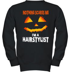 Nothing Scares Me Im A Hairstylist Funny Halloween Costume Youth Sweatshirt - NFLFanGift