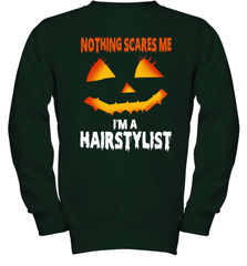 Nothing Scares Me Im A Hairstylist Funny Halloween Costume Youth Sweatshirt - NFLFanGift