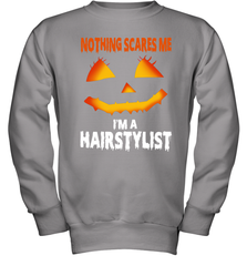 Nothing Scares Me Im A Hairstylist Funny Halloween Costume Youth Sweatshirt - NFLFanGift