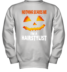Nothing Scares Me Im A Hairstylist Funny Halloween Costume Youth Sweatshirt - NFLFanGift