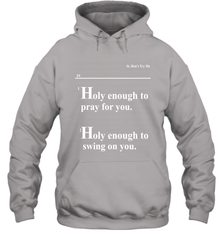 Lovely Mimi Holy Enough To Pray For You Hood Enough To Swing On You Hoodie - NFLFanGift